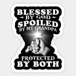 Blessed By God Spoiled By My Grandpa Protected By Both Jesus Sticker